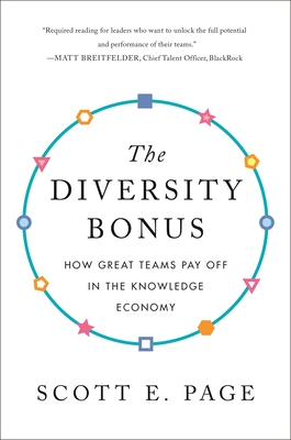 Diversity Bonus: How Great Teams Pay Off in the Knowledge Economy