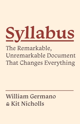 Syllabus: The Remarkable, Unremarkable Document That Changes Everything (Skills for Scholars)