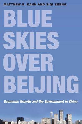 Blue Skies over Beijing: Economic Growth and the Environment in China