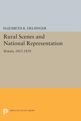Rural Scenes and National Representation: Britain, 1815-1850 (Literature in History)