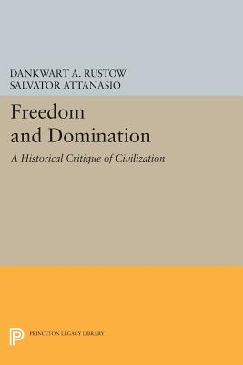 Freedom and Domination A Historical Critique of Civilization