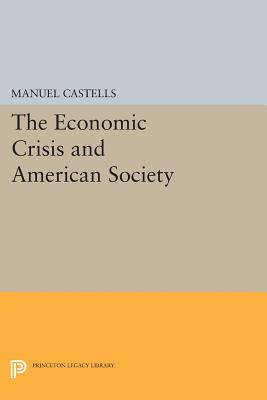 The Economic Crisis and American Society (Princeton Legacy Library)