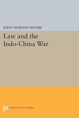 Law and the Indo-China War (Princeton Legacy Library)