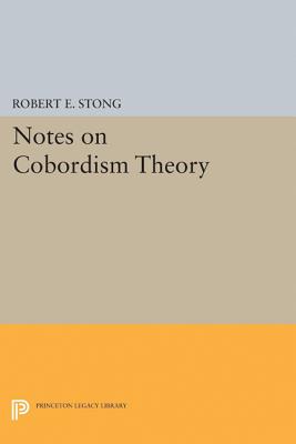 Notes on Cobordism Theory (Mathematical Notes, 110)
