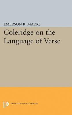 Coleridge on the Language of Verse (Princeton Essays in Literature)