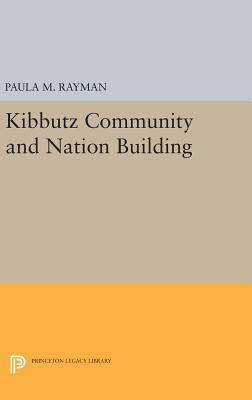Kibbutz Community and Nation Building (Princeton Legacy Library)