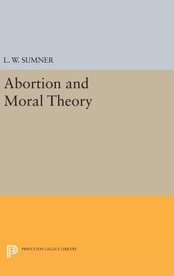 Abortion and Moral Theory (Princeton Legacy Library)