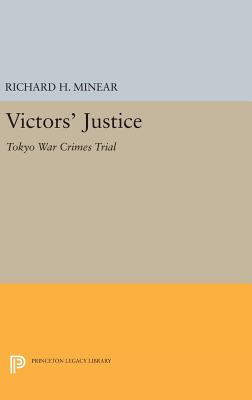 Victors' Justice: Tokyo War Crimes Trial (Princeton Legacy Library, 1401)