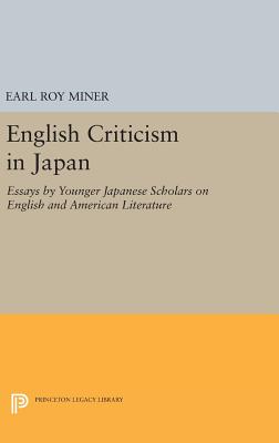 English Criticism in Japan: Essays by Younger Japanese Scholars on English and American Literature (Princeton Legacy Library)