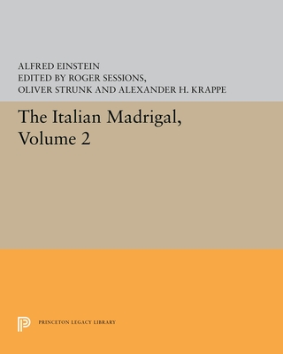 The Italian Madrigal: Volume II (Princeton Legacy Library)