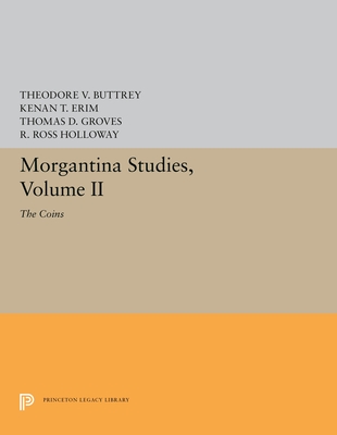 Morgantina Studies, Volume II: The Coins (Princeton Legacy Library)