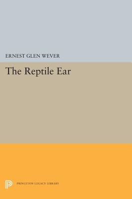 The Reptile Ear (Princeton Legacy Library)