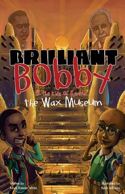 Image for Brilliant Bobby and The Kids of Karma: Wax Museum Brilliant Bobby and The Kids of Karma: Wax Museum
