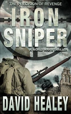 Image for Iron Sniper: A World War II Thriller Iron Sniper: A World War II Thriller