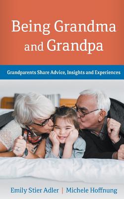 Image for Being Grandma And Grandpa : Grandparents Share Adv