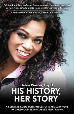 His History, Her Story: A Survival Guide for Spouses of Male Survivors of Sexual Abuse and Trauma