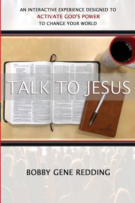 Talk To Jesus: The Most Practical Book Ever Written on the Subject of Prayer.
