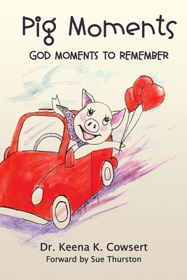 Pig Moments: God Moments to Remember