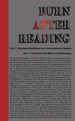 Burn After Reading: Miniature Manifestos for a Post/medieval Studies + The Future We Want