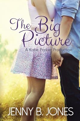 The Big Picture (A Katie Parker Production) (Volume 3)