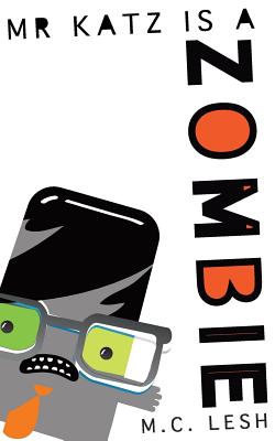 Mr. Katz is a Zombie (Goethalsburg Ghost Squad) (Volume 1)