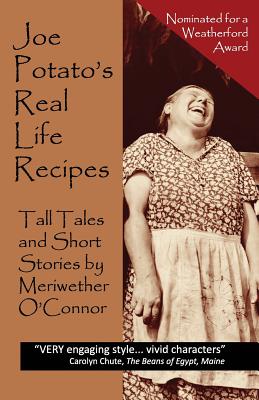 Image for Joe Potato's Real Life Recipes: Tall Tales and Short Stories