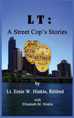 Image for LT: A Street Cop's Stories LT: A Street Cop's Stories