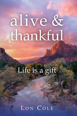 alive and thankful: Life is a gift