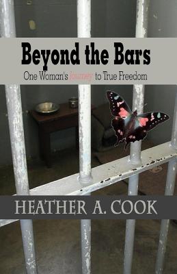 Beyond the Bars: One Woman's Journey to True Freedom Image for Beyond the Bars: One Woman's Journey to True Freedom