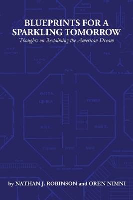 Image for Blueprints for a Sparkling Tomorrow: Thoughts on Reclaiming the American Dream Blueprints for a Sparkling Tomorrow: Thoughts on Reclaiming the American Dream