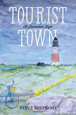 Tourist Town:: A Nantucket Idyll
