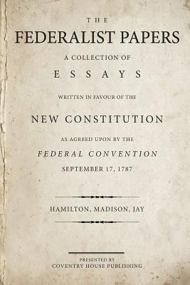 Image for The Federalist Papers: A Collection of Essays Written in Favour of the New Constitution