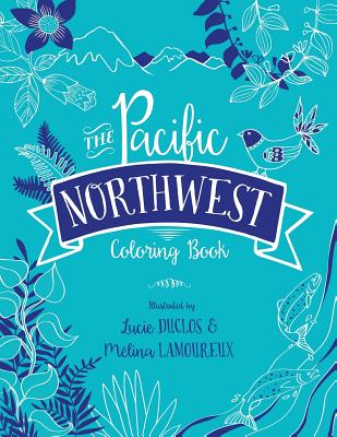 Image for The Pacific Northwest Coloring Book The Pacific Northwest Coloring Book
