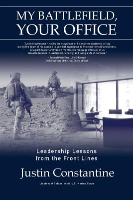 My Battlefield, Your Office: Leadership Lessons from the Front Lines