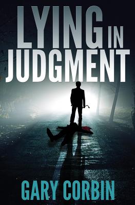 Lying in Judgment (Lying Injustice Thrillers)
