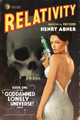 Relativity (The Goddamned Lonely Universe Saga)