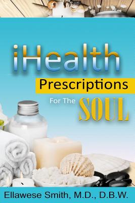 iHealth: Prescriptions For The Soul