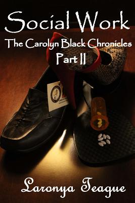 Social Work: The Carolyn Black Chronicles II Image for Social Work: The Carolyn Black Chronicles II