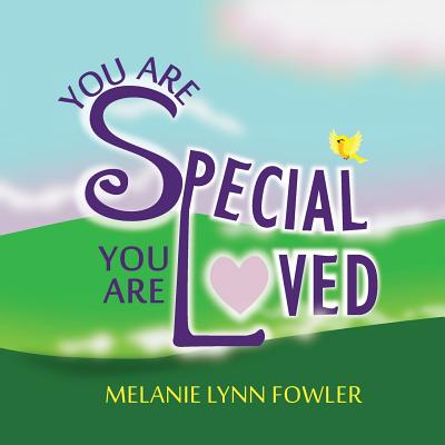 Image for You Are Special - You Are Loved You Are Special - You Are Loved