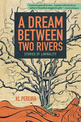 Image for A Dream Between Two Rivers: Stories of Liminality