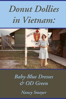 Image for Donut Dollies in Vietnam: Baby-Blue Dresses and OD Green Donut Dollies in Vietnam: Baby-Blue Dresses and OD Green