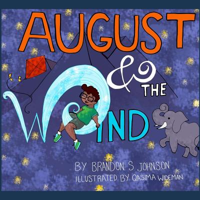 Image for August & the Wind: For anyone who's ever lost someone August & the Wind: For anyone who's ever lost someone