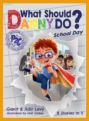 What Should Danny Do School Day (The Power to Choose Series)
