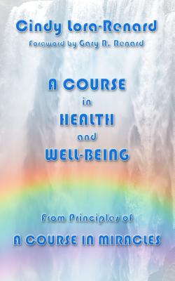 Image for A Course in Health and Well-Being A Course in Health and Well-Being