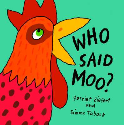 Who Said Moo: Life the Flap Book