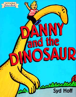 Danny and the Dinosaur (An I Can Read Picture Book)