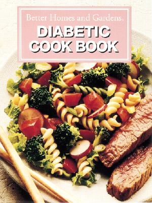 Better Homes and Gardens Diabetic Cookbook