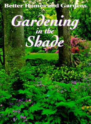 Better Homes and Gardens Gardening in the Shade