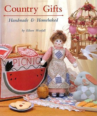 Country Gifts: Handmade & Homebaked