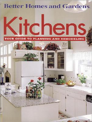 Image for KITCHENS YOUR GUIDE TO PLANNING AND REMODELING